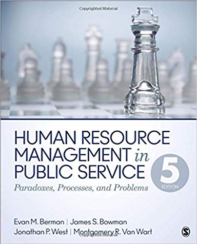 Test Bank for Human Resource Management in Public Service Paradoxes Processes and Problems 5th Edition by Evan M. Berman
