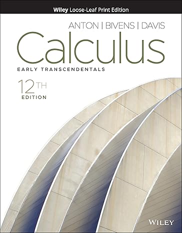 Test Bank for Calculus Early Transcendentals, 12th Edition Howard Anton