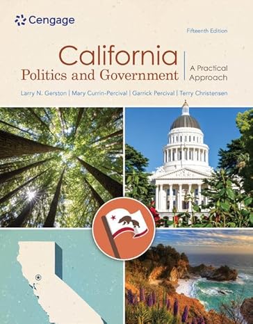 Test Bank for California Politics and Government A Practical Approach 15th Edition by Larry N. Gerston