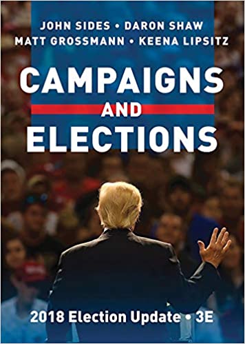 Test Bank for Campaigns and Elections Third Edition 2018 Election Update by John Sides