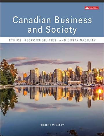 Test Bank for Canadian Business and Society 5th Edition by Robert Sexty