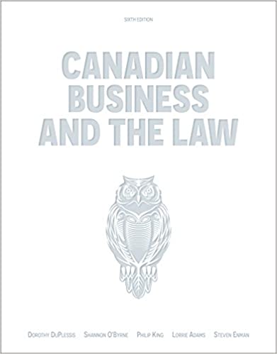 Test Bank for Canadian Business And The Law 6th Edition by Philip King Dorothy Duplessis