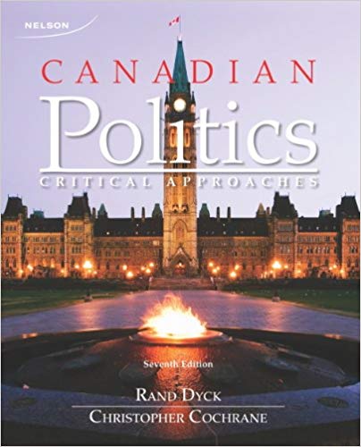 Test Bank for Canadian Politics Critical Approaches 7th Edition by Rand Dyck