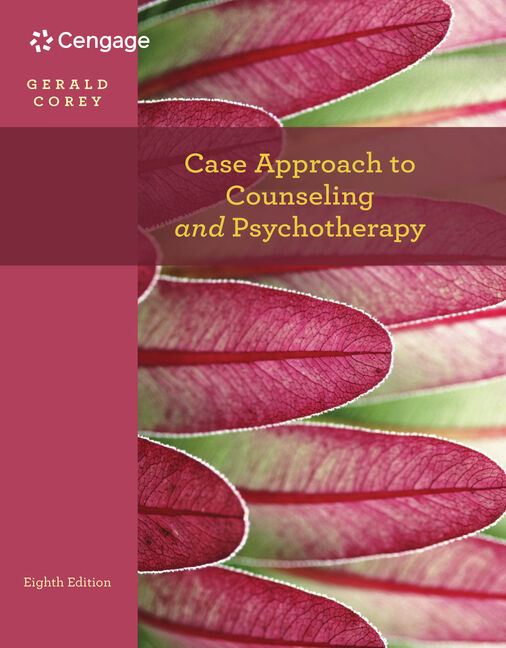 Test Bank for Case Approach to Counseling and Psychotherapy 8th Edition by Gerald Corey