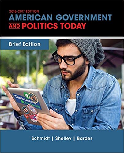 Test Bank for Cengage Advantage Books American Government and Politics Today Brief 9th Edition by Steffen W. Schmidt
