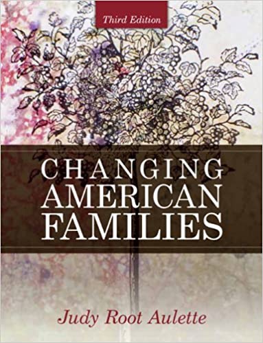 Test Bank for Changing American Families 3rd Edition by Judith R. Aulette