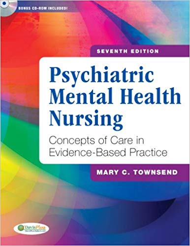 Test Bank for Psychiatric Mental Health Nursing Concepts of Care in Evidence Based Practice 7th Edition by Mary C. Townsend