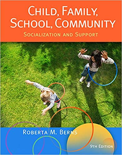 Test Bank for Child Family School Community Socialization and Support 9th Edition by Roberta M. Berns