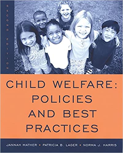 Test Bank for Child Welfare Policies and Best Practices 2nd Edition by Jannah Mather