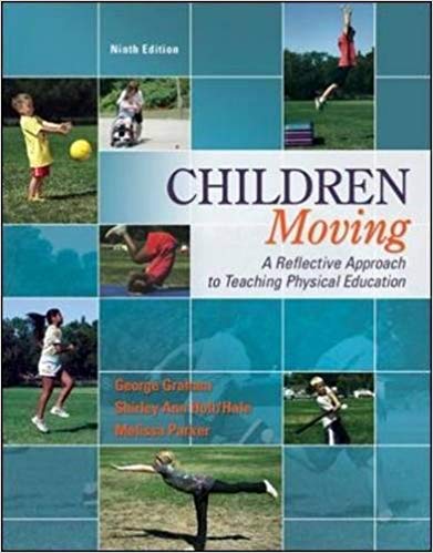 Test Bank for Children Moving 9th Edition by George M. Graham