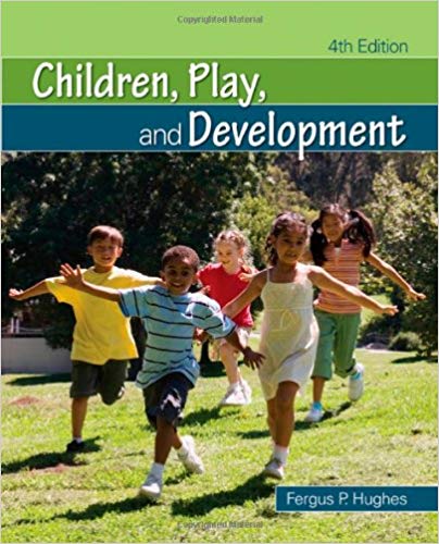 Test Bank for Children Play and Development 4th Edition by Fergus P. Hughes