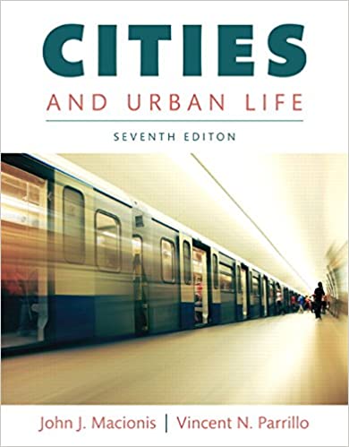 Test Bank for Cities and Urban Life 7th Edition by John J. Macionis