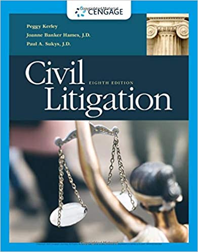 Test Bank for Civil Litigation 8th Edition by Peggy Kerley