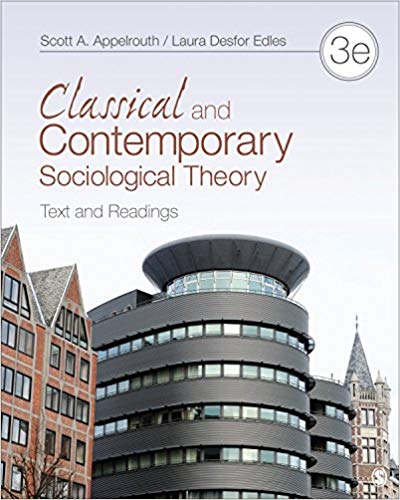 Test Bank for Classical and Contemporary Sociological Theory Text and Readings 3rd Edition by Scott Appelrouth
