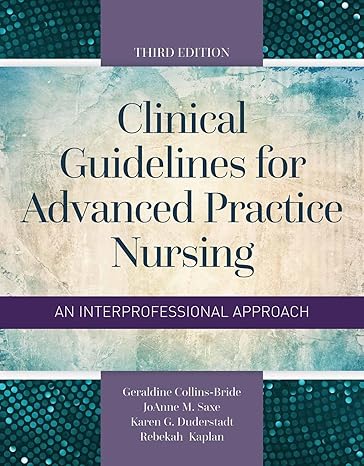Test Bank for Clinical Guidelines for Advanced Practice Nursing 3rd Edition by Geraldine M. Collins Bride