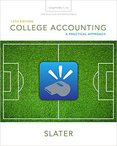 Test Bank for College Accounting A Practical Approach 13th Edition by Jeffrey Slater