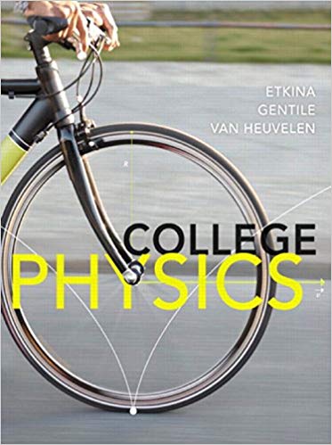 Test Bank for College Physics 1st Edition by Eugenia Etkina