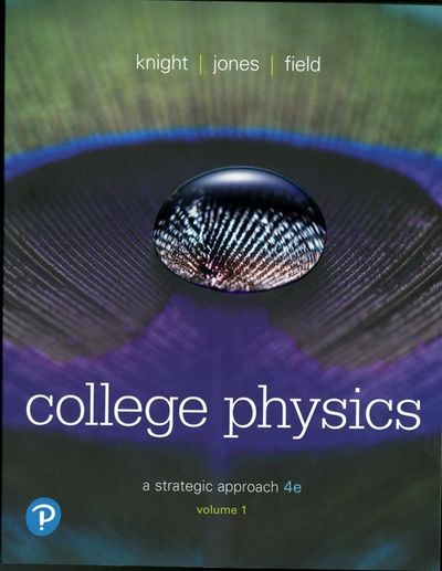 Test Bank for College Physics A Strategic Approach 4th Edition by Randall D. Knight