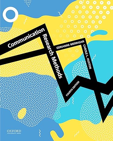 Test Bank for Communication Research Methods 4th Edition by Gerianne Merrigan