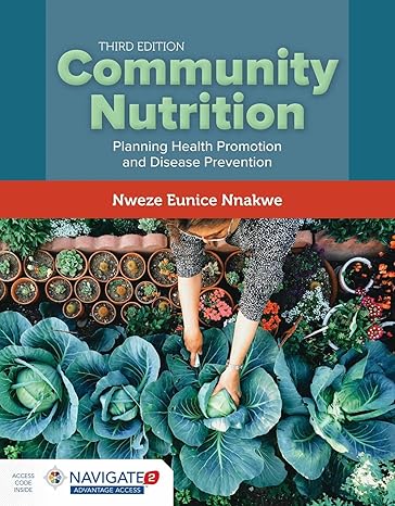 Test Bank for Community Nutrition 3rd Edition by Nweze Nnakwe