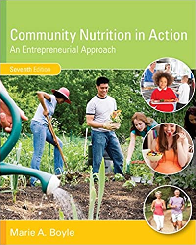 Test Bank for Community Nutrition in Action An Entrepreneurial Approach 7th Edition by Marie A. Boyle