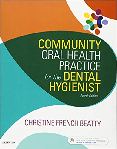 Test Bank for Community Oral Health Practice for the Dental Hygienist 4th Edition by Christine French Beatty