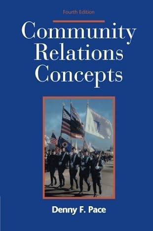 Test Bank for Community Relations Concepts 4th Edition by Denny F. Pace