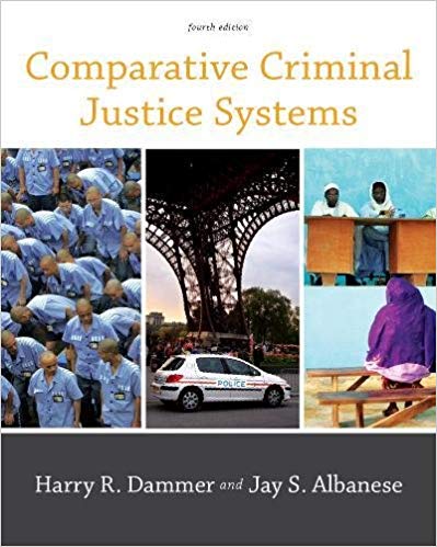 Test Bank for Comparative Criminal Justice Systems 4th Edition by Harry R. Dammer