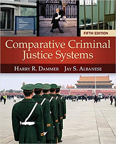 Test Bank for Comparative Criminal Justice Systems 5th Edition by Harry R. Dammer
