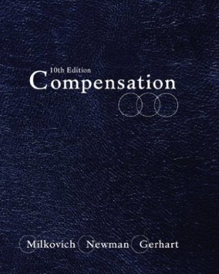 Test Bank for Compensation 10th Edition by George T. Milkovich