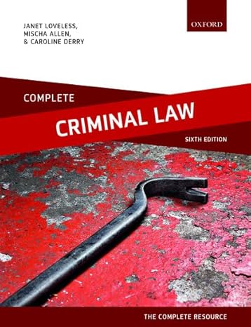 Test Bank for Complete Criminal Law Text Cases and Materials 6th Edition by Janet Loveless