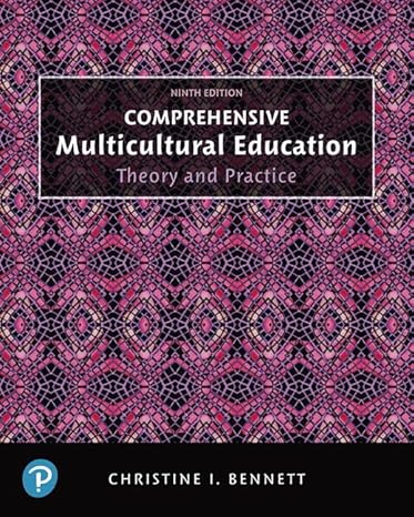 Test Bank for Comprehensive Multicultural Education Theory and Practice 9th Edition by Christine I. Bennett