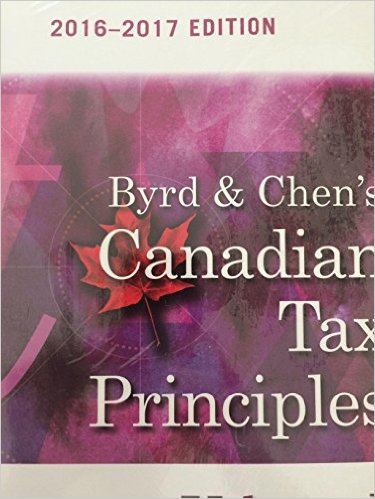 Test Bank for Canadian Tax Principles 2016 2017 Edition Volume I and Volume II by byrd and Chens