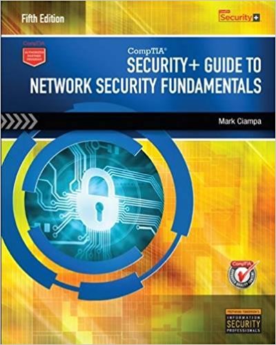 Test Bank for CompTIA Security+ Guide to Network Security Fundamentals 5th Edition by Mark Ciampa