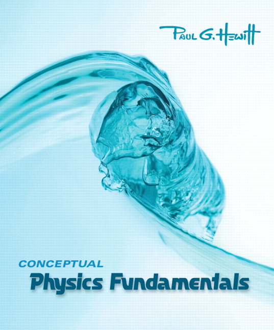 Test Bank for Conceptual Physics Fundamentals 1st Edition by Paul G. Hewitt