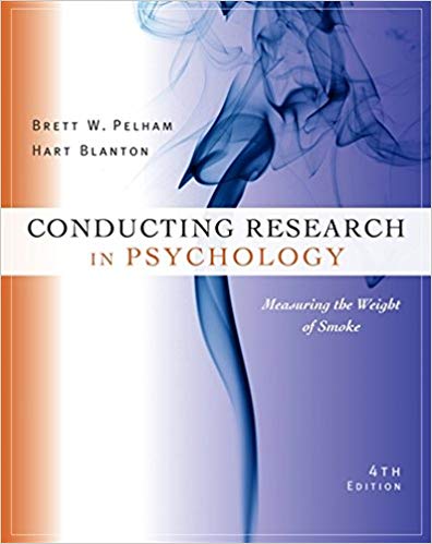 Test Bank for Conducting Research in Psychology Measuring the Weight of Smoke 4th Edition by Brett W. Pelham