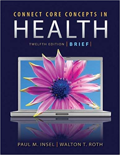 Test Bank for Connect Core Concepts in Health 12th Edition by Paul Insel