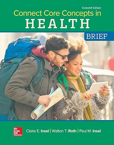 Test Bank for Connect Core Concepts in Health BRIEF BOUND 16th Edition by Paul Insel