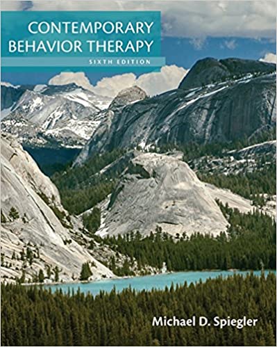 Test Bank for Contemporary Behavior Therapy 6th Edition by Michael D. Spiegler