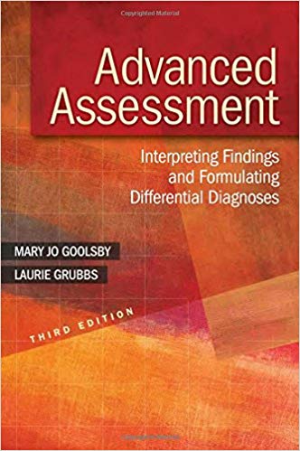 Test Bank for Advanced Assessment Interpreting Findings and Formulating Differential Diagnoses 3rd Edition by Goolsby