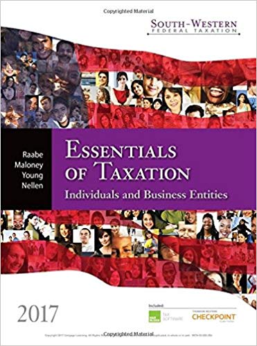 Test Bank for South western Federal Taxation 2017 Essentials of Taxation Individuals and Business Entities 20th Edition by William A. Raabe