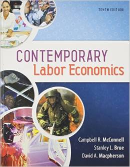Test Bank for Contemporary Labor Economics 10th Edition by Campbell McConnell
