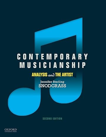Test Bank for Contemporary Musicianship Analysis and the Artist 2nd Edition by Jennifer Snodgrass