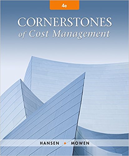 Test Bank for Cornerstones of Cost Management 4th Edition by Don Hansen