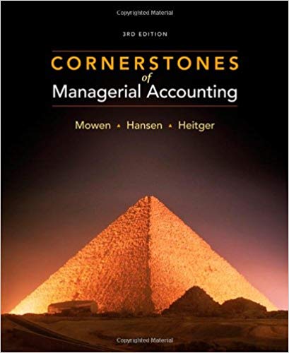 Test Bank for Cornerstones of Managerial Accounting 3rd Edition by Maryanne M. Mowen