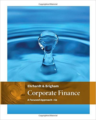Test Bank for Corporate Finance A Focused Approach 6th Edition by Michael C. Ehrhardt