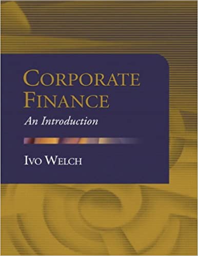 Test Bank for Corporate Finance An Introduction 1st edition by Ivo Welch
