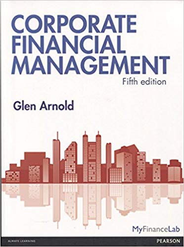 Test Bank for Corporate Financial Management 5th Edition by Glen Arnold