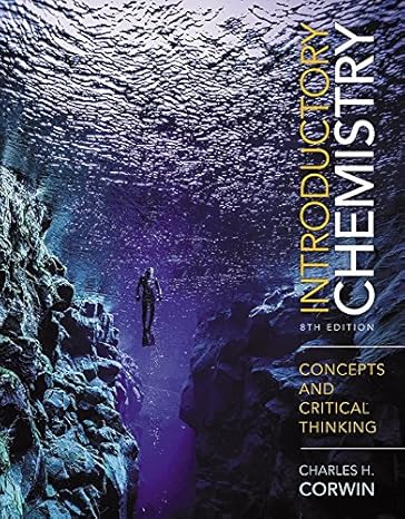 Test Bank for Corwin 8e Introductory Chemistry Concepts and Critical Thinking 8e