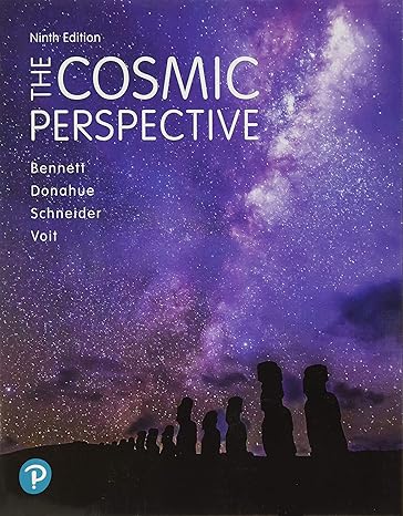 Test Bank for Cosmic Perspective The 9th Edition by Jeffrey O. Bennett